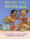 Bright Eyes, Brown Skin